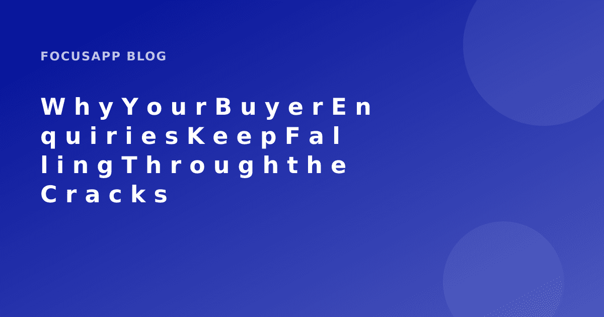 Buyer enquiries scattered across channels
